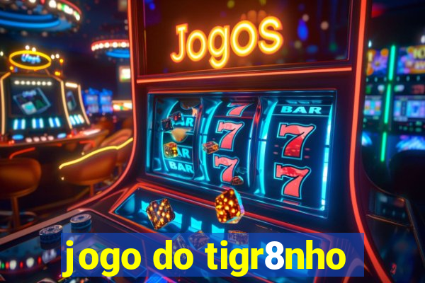 jogo do tigr8nho